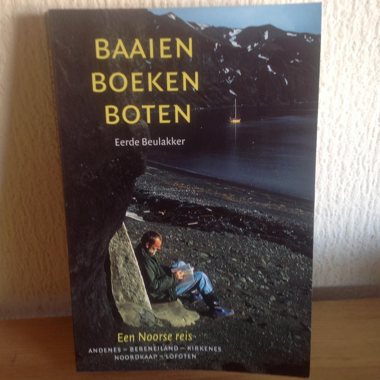 Beulakker, E. - BAAIEN,BOEKEN,BOTEN,Een Noorse Reis