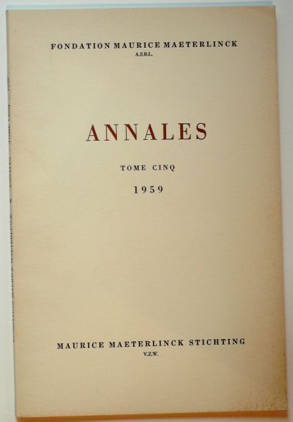 - Fondation Maurice Maeterlinck Annales Tome Cinq 1959