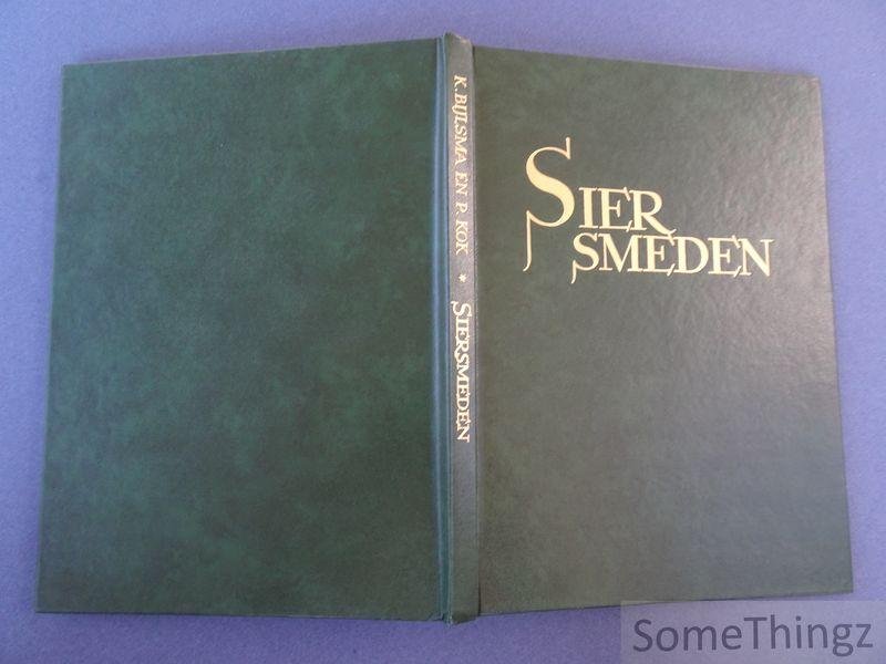 Bijlsma, K. en P. Kok - Siersmeden. Een serie voorbeelden met toelichting voor smeden, tevens leidraad bij het zelf ontwerpen en maken van siersmeedwerk.