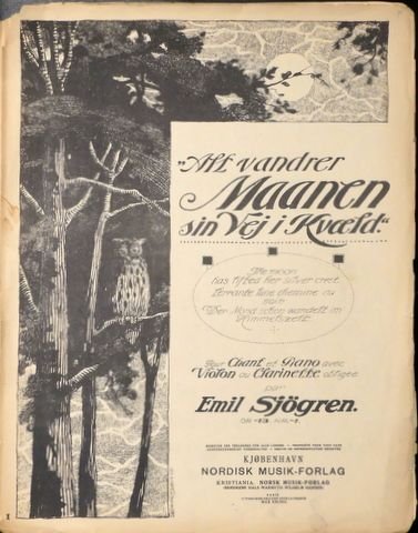 Sjögren, Emil: - Alt vandrer maanen sin vej i kvaeld. Pour chant et piano avec violon et clarinette obligée. Op. 13 No. 1