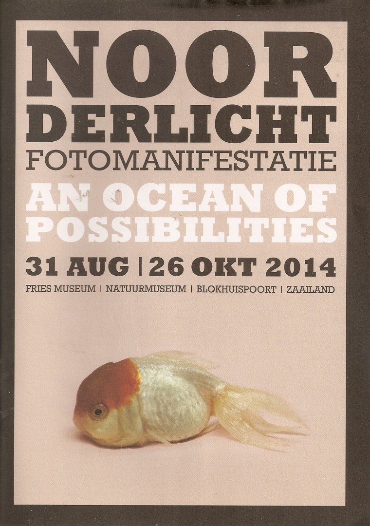  - Catalogus Noorderlicht Fotomanifestatie An ocean of possibilities.