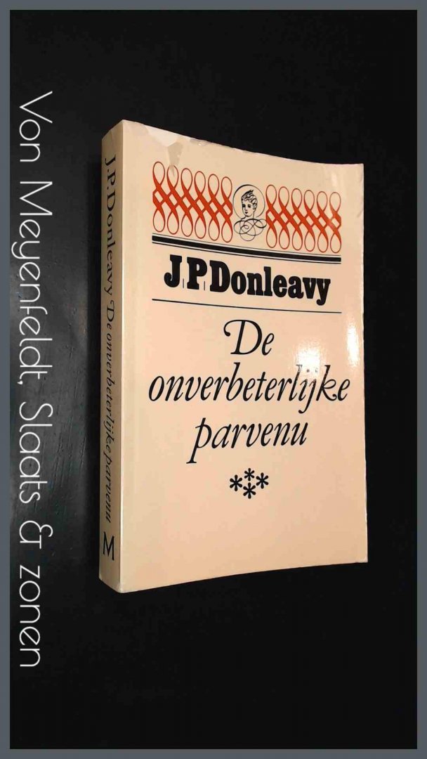 Donleavy, J. P. - De onverbeterlijke parvenu