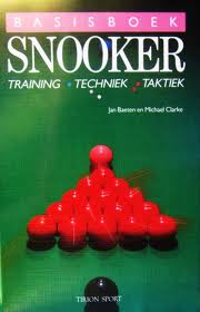 Baeten, Jan, Michael Clarke - Basisboek snooker. Training, techniek en taktiek.