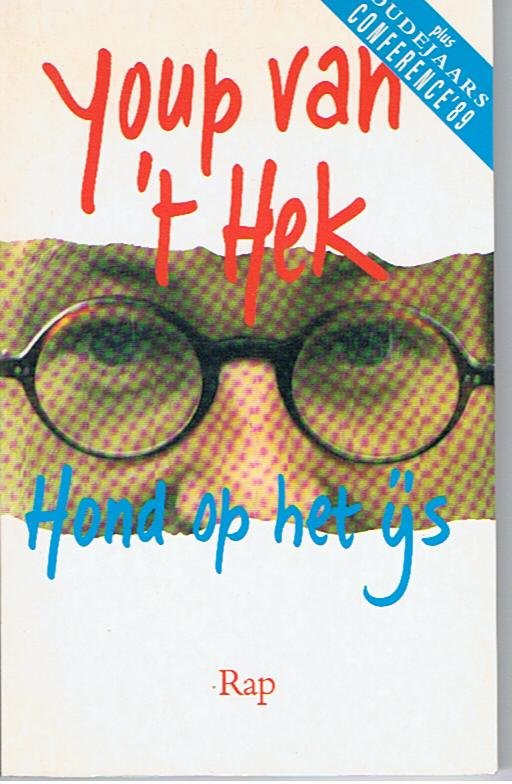 Hek, Youp van 't - Hond op het ijs en Oudejaarsconference 1989