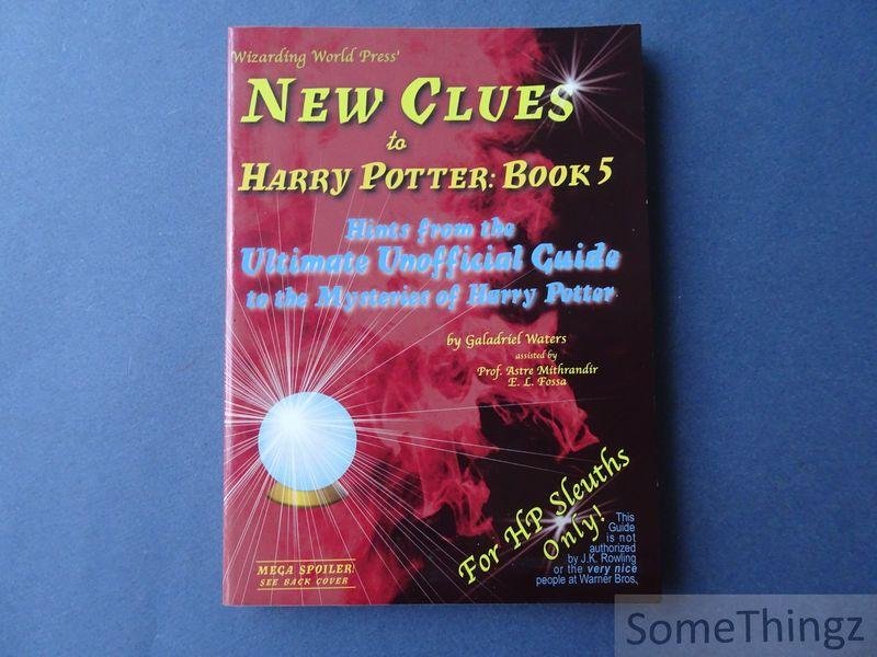 Galadriel Waters, Astre Mithrandir, E.L. Fossa. - New Clues to Harry Potter: Book 5. Hints from the Ultimate Unofficial Guide to the Mysteries of Harry Potter.