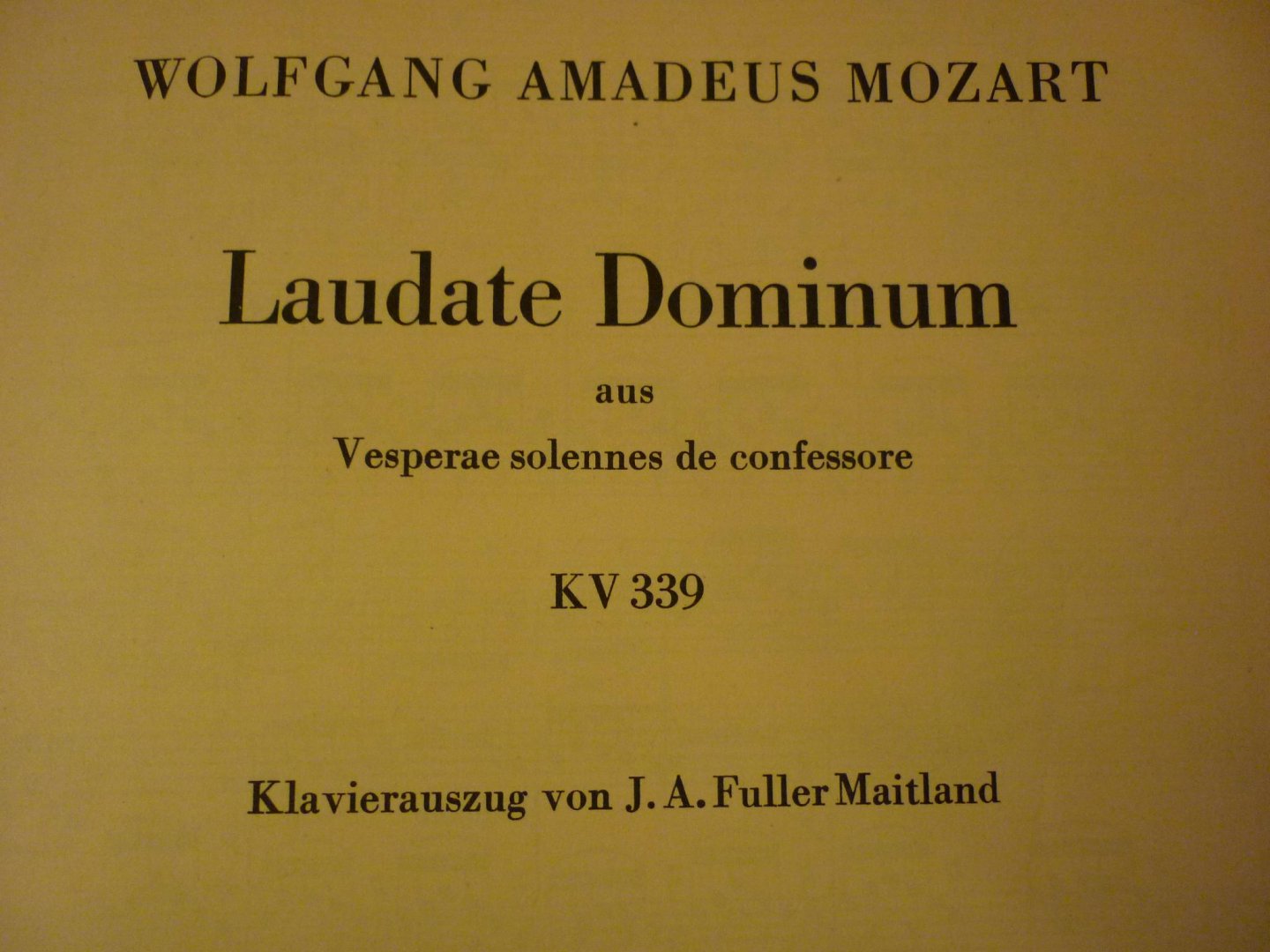 Mozart. W.A. (1756 – 1791) - Laudate Dominum; aus ,,Vesperae solennes de confessore"; fur Sopran, Chor, Orchester und Orgel; KV 339;  Klavierauszug