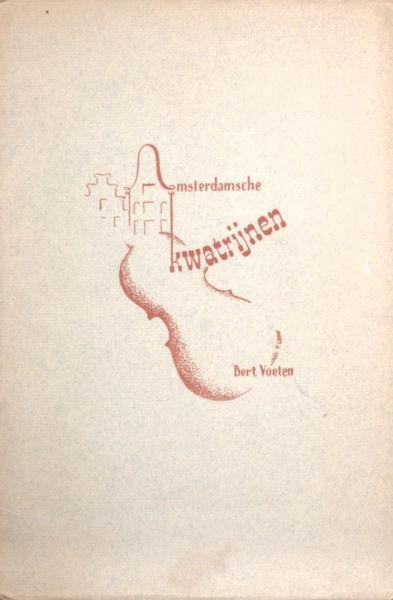 Voeten, Bert. - Amsterdamsche kwatrijnen. Een cyclus.