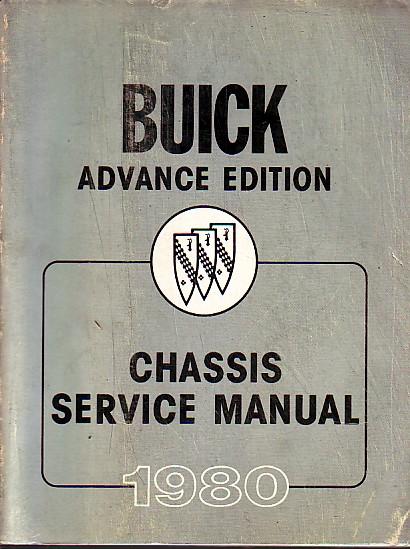  - Buick Advance Edition Chassis Service Manual 1980