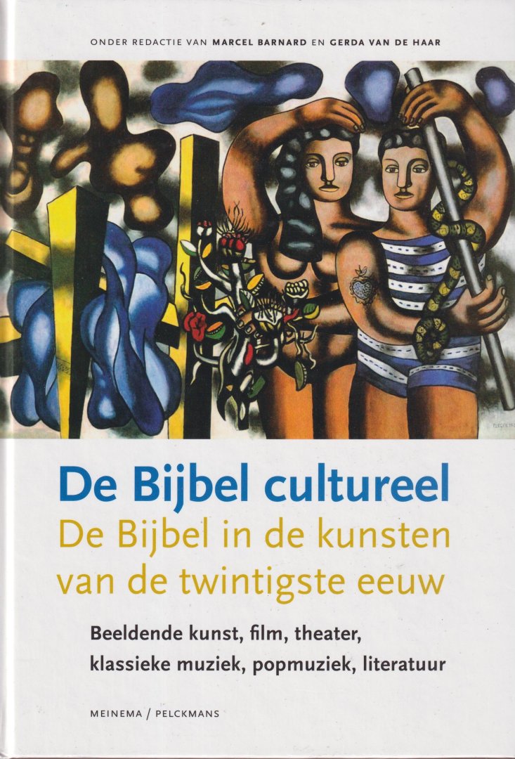 Barnard, M. & Gerda van de Haar - De bijbel cultureel. De bijbel in de kunsten van de twintigste eeuw