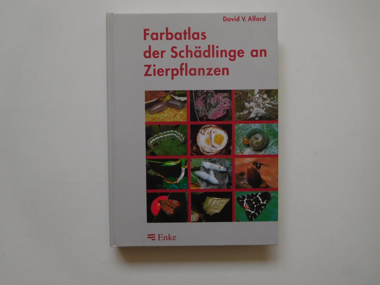 Alford, David V. - Farbatlas der Schädlinge an Zierpflanzen