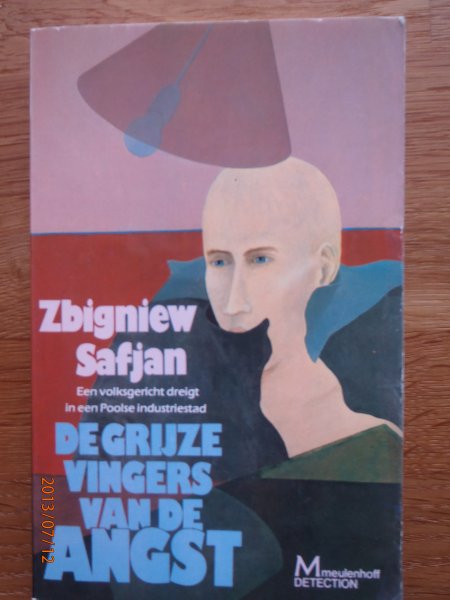 Safjan, Zbigniev - De grijze vingers van de angst. Vertaling Gerard Rasch.