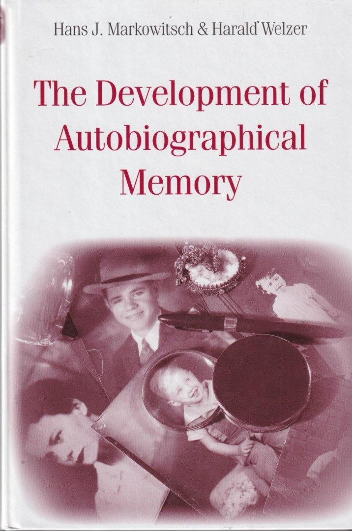 Markowitsch, Hans J. - The development of autobiographical memory