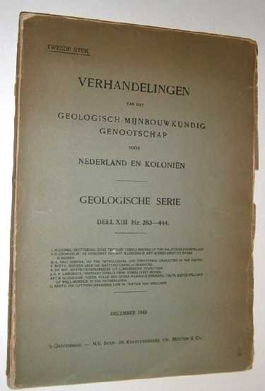 Verhandelingen - Verhandelingen van het Geologisch-Mijnbouwkundig Genootschap voor Nederland en kolonien. Geologische serie, deel XIII. Tweede stuk.