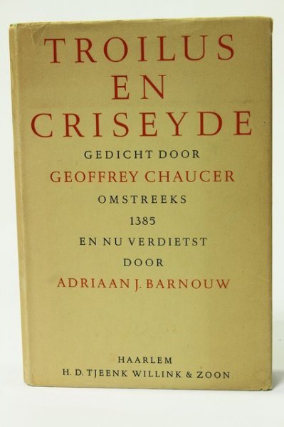 Chaucer, Geoffrey - Troilus en Criseyde. Gedicht door Geoffrey Chaucer omstreeks 1385 en nu verdietst (2 foto's)