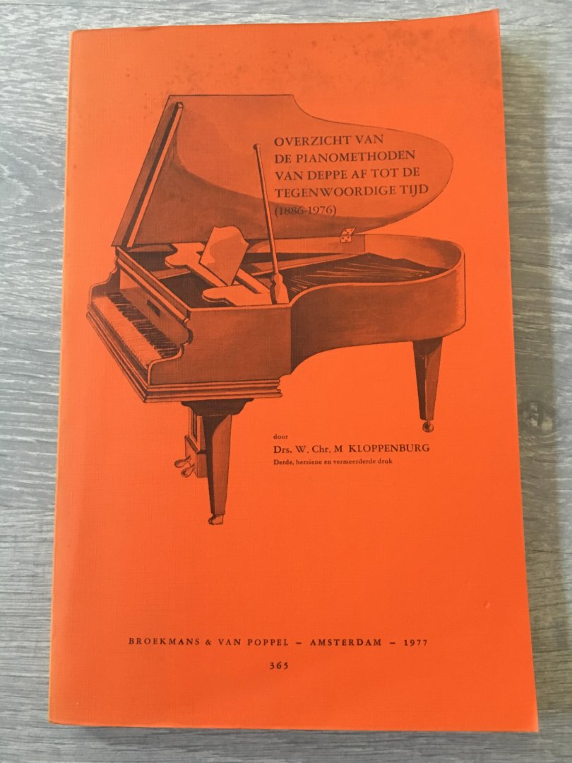 Drs. W. Chr. M. Kloppenburg - Overzicht van de pianomethoden van Deppenaf tot de tegenwoordige tijd (1886-1976)