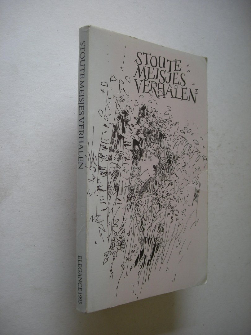 Kroonenberg, Y. / Bogaards, C. / Maupassant  / Greene,G. / Tournier /  Dahl. / Marquez, G. e.a. - Stoute meisjes verhalen