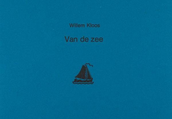 Kloos, Willem. - Van de zee.