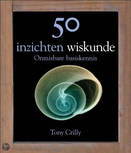 Crilly, T - 50 inzichten wiskunde