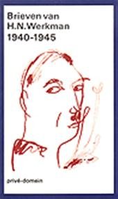 Werkman, H.N. - Brieven van H. N. Werkman 1940-1945
