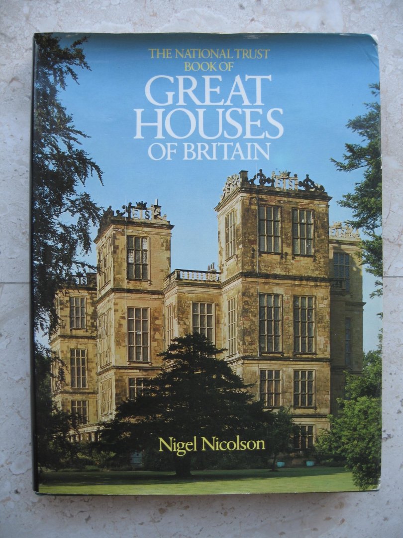 Nigel Nicolson - Great Houses of Britain
