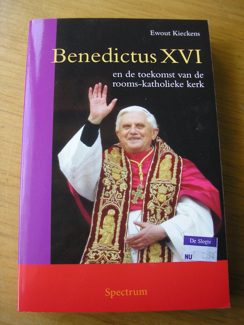 Kieckens, Ewout - Benedictus XVI en de toekomst van de rooms-katholieke kerk