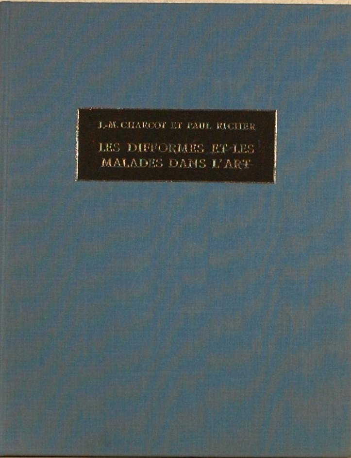 CHARCOT, J.-M/ RICHER, P. - Les difformes et les malades dans l'art