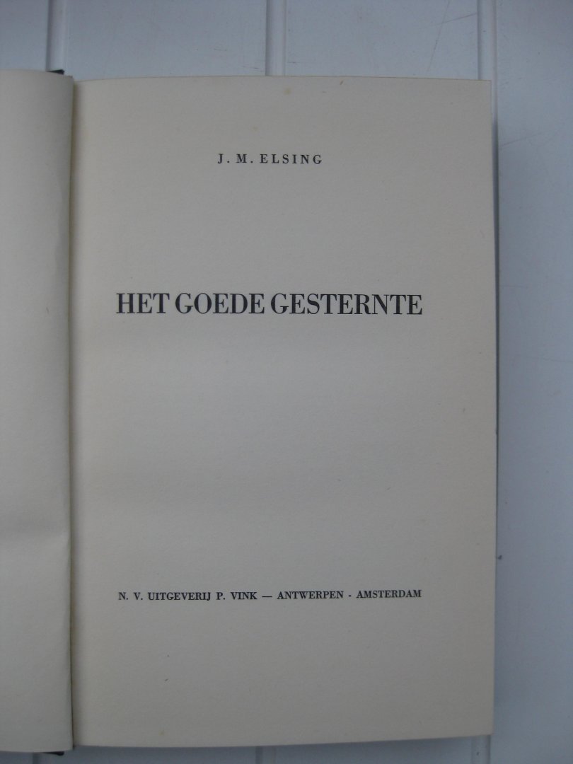 Elsing, J.M. - Het goede gesternte.