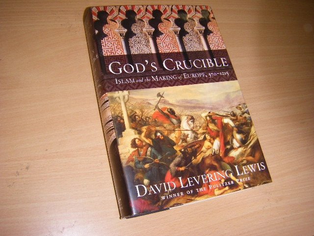 Lewis, David Levering - God s Crucible Islam and the making of Europe, 570-1215