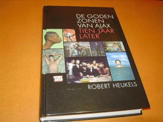 Heukels, Robert - De Godenzonen van Ajax, Tien jaar later