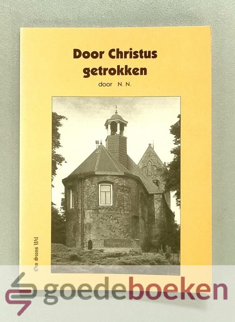 N., N. - Door Christus getrokken