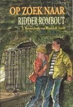 Korpershoek-van Wendel, A. - Op zoek naar Ridder Rombout
