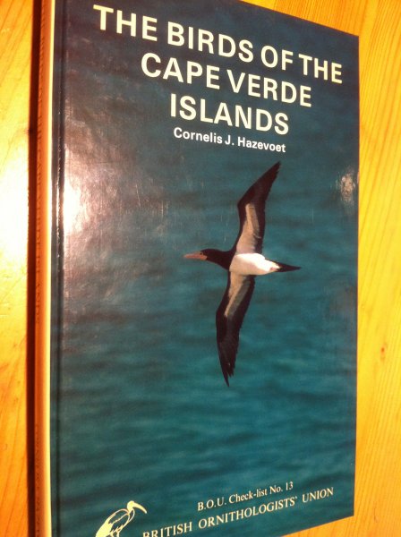 Hazevoet, CJ - The Birds of the Cape Verde Islands, BOU Checklist 13