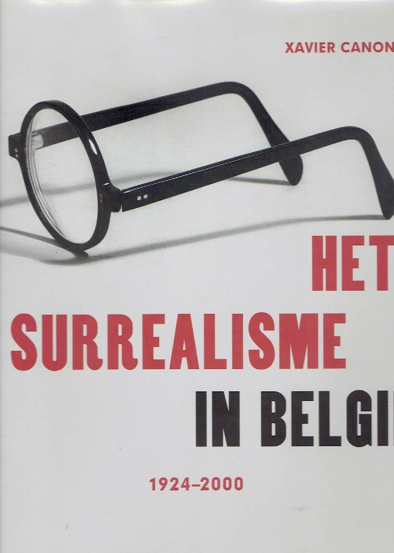 CANONNE, Xavier - Het Surrealisme in België 1924-2000.