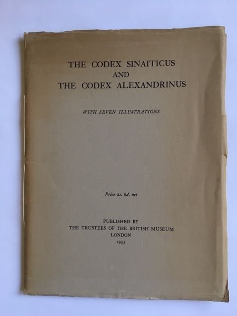 The codex Sinaiticus and the Codex Alexandrinus - With seven illustrations