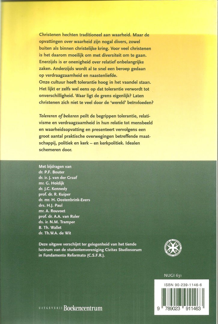 Roel Kuiper en 11 andere auteurs (o.a. prof. A.A.Van Ruler; dr.ir J. van der Graaf; dr. P.F. Bouter) e.a. - TOLEREREN OF BEKEREN   (10e lustrum bvan de CSFR)