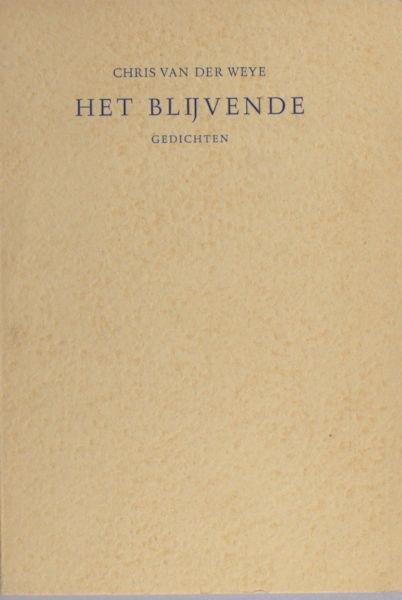 Weye, Chris van der (=A. Perdeck). - Het blijvende.