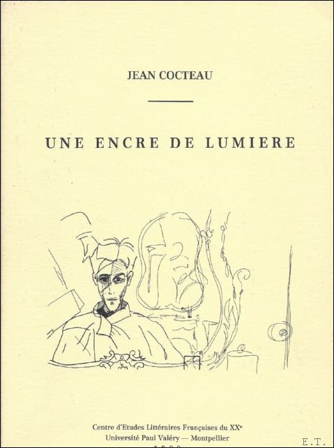 COCTEAU, JEAN. - UNE ENCRE DE LUMIERE.