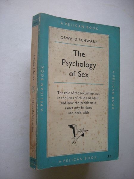 Schwarz, Oswald - The Psychology of Sex