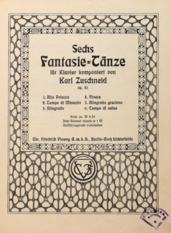 Zuschneid, Karl: - Sechs Fantasie-Tänze für Klavier. Op. 81