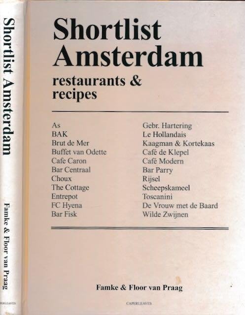 Praag, Famke van - Shortlist Amsterdam: Restaurants & Recipes