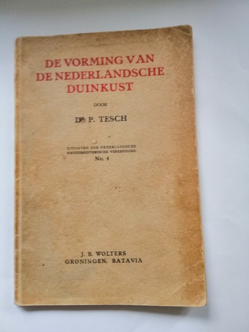 Tesch, P. - De vorming van de Nederlandse duinkust.