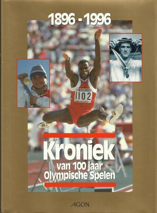 Britta Kruse - 1896-1996 Kroniek van 100 jaar Olympische Spelen