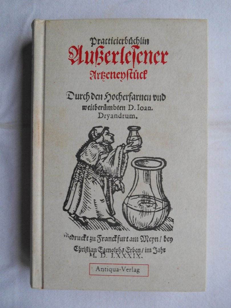 Johann Dryander - Practicierbüchlin auserlesener Artzeneystück - faksimile