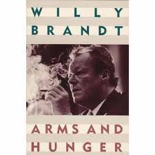 Brandt, Willy. - Arms and hunger.