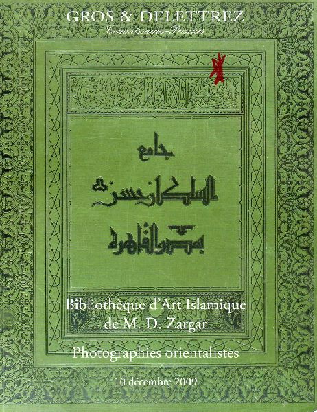 GROS & DELETTREZ - Bibliothèque d'Art Islamique de M.D. Zargar / Photographies orientalistes