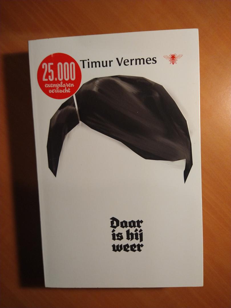 Vermes, Timur - Daar is hij weer