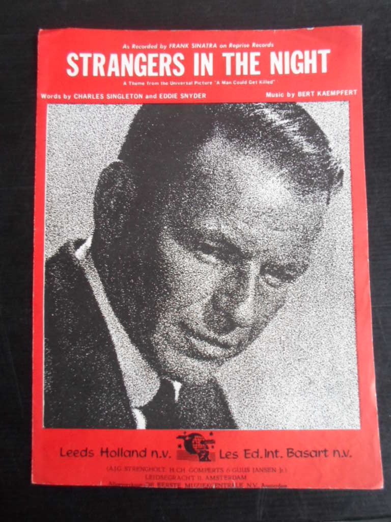 Sinatra, Frank, Words Charles Singleton & Eddie Snyder, Music Bert Kaempfert - Folder Strangers in the night, bladmuziek