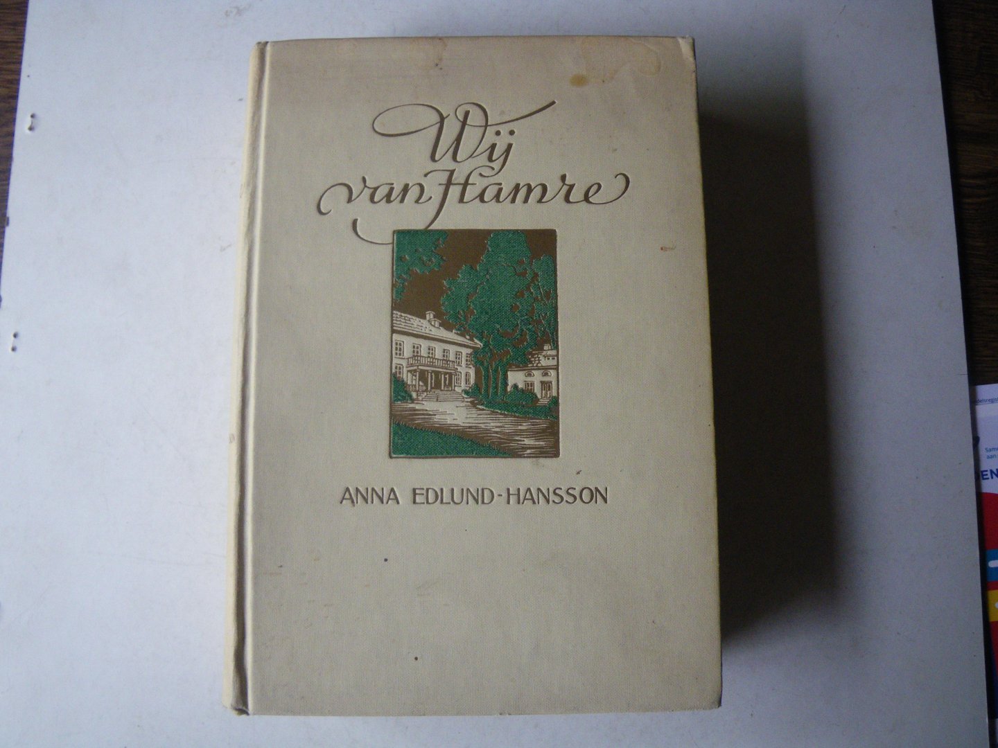 EDLUND-HANSSON, ANNA, - Wij van Hamre. Een kroniekenboek, uit het Zweedsch vertaald door N. Basenau-Goemans