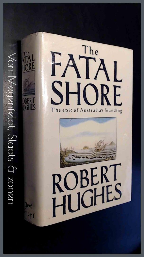 Hughes, Robert - The fatal shore