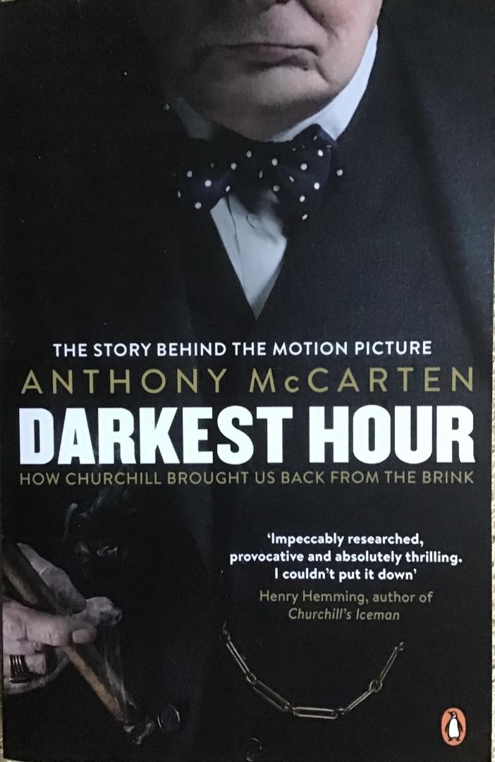 McCarten, Anthony - Darkest Hour - How Churchill brought us back from the Brink